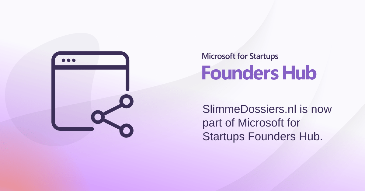 SlimmeDossiers.nl is a member of the Microsoft for Startups Founders Hub